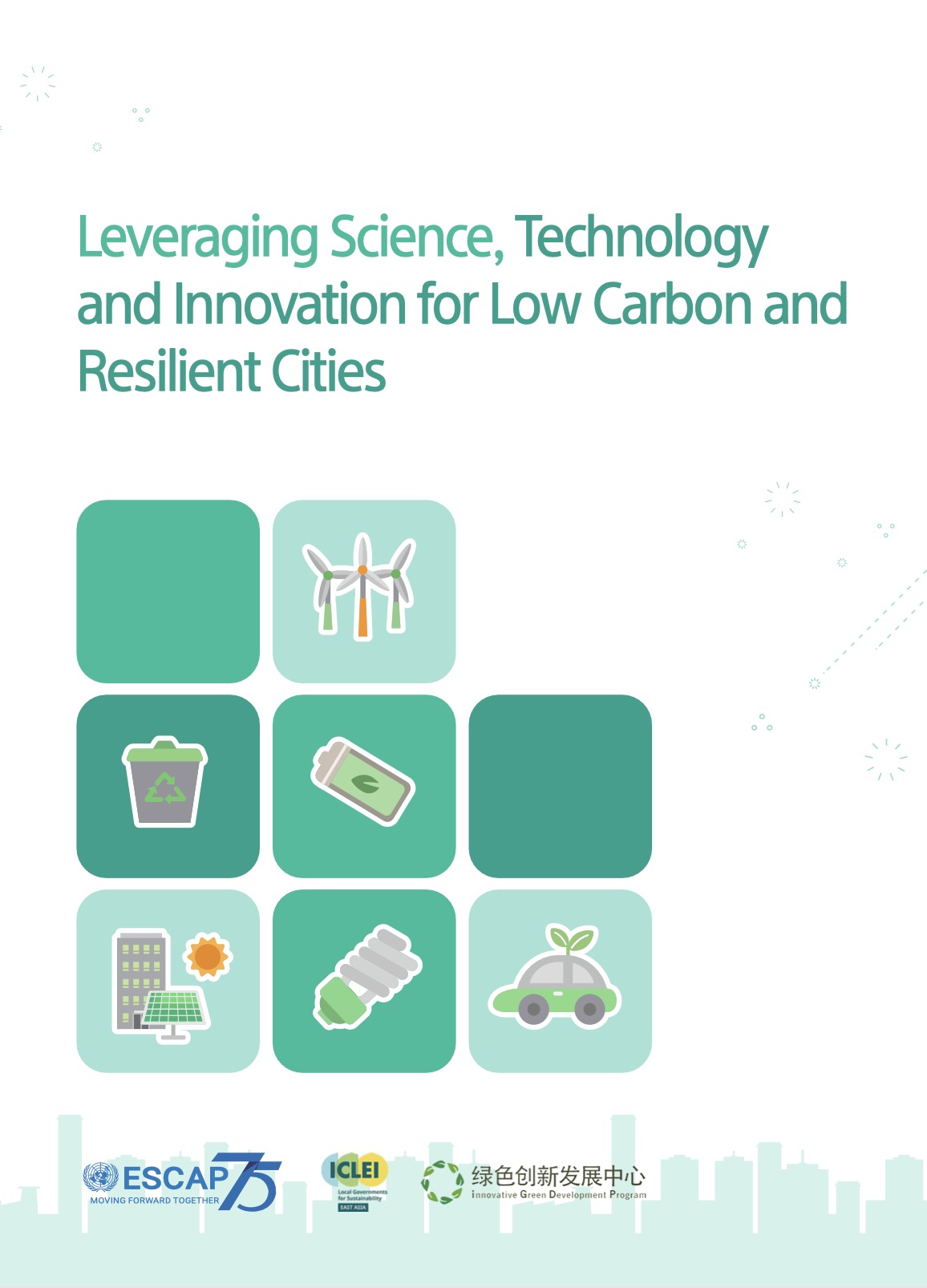 Leveraging Science Technology and Innovation for Low-Carbon and Resilient Cities